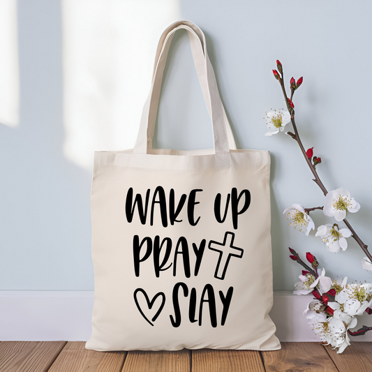 Wake Up Pray Slay Tote