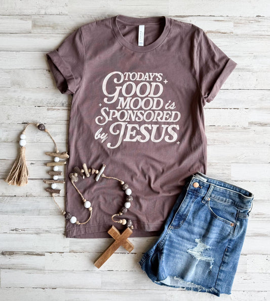 TODAY'S GOOD MOOD IS SPONSORED BY JESUS TEE