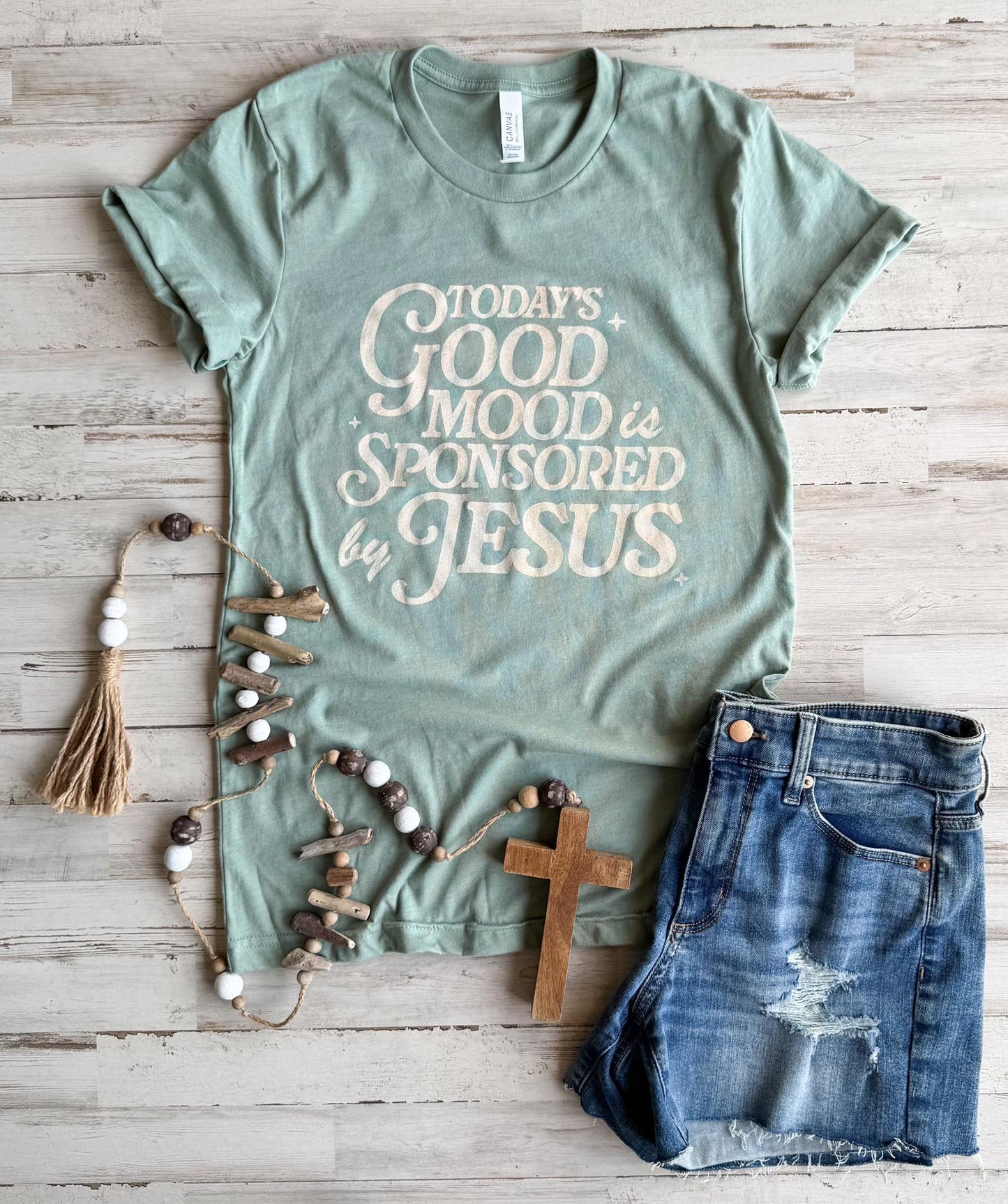 TODAY'S GOOD MOOD IS SPONSORED BY JESUS TEE