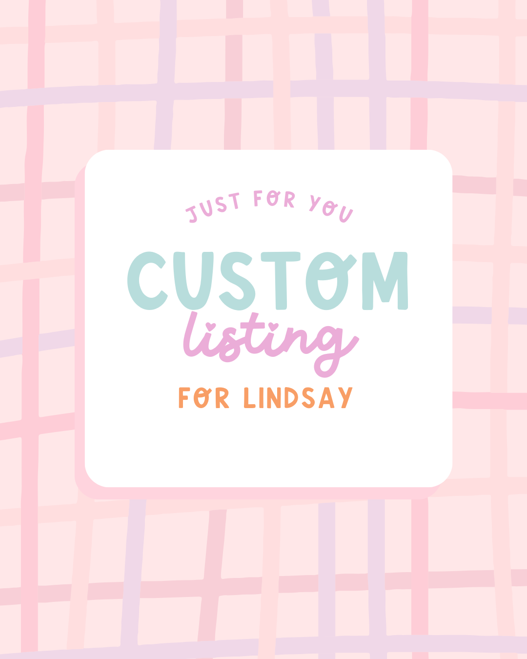 Custom Listing for Lindsay