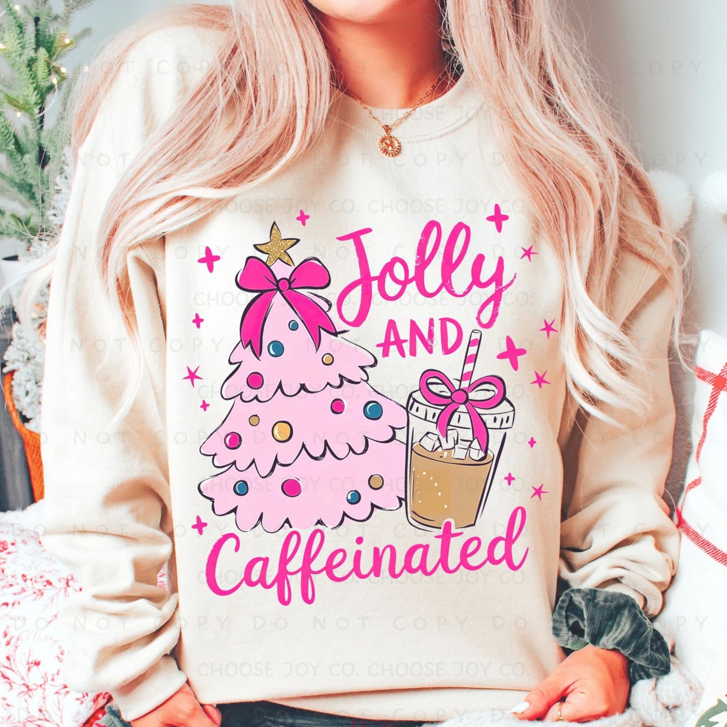 HOLLY JOLLY AND CAFFEINATED PINK TREE SWEATSHIRT