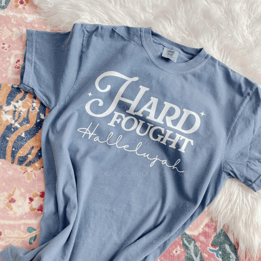 HARD FOUGHT HALLELUJAH TEE