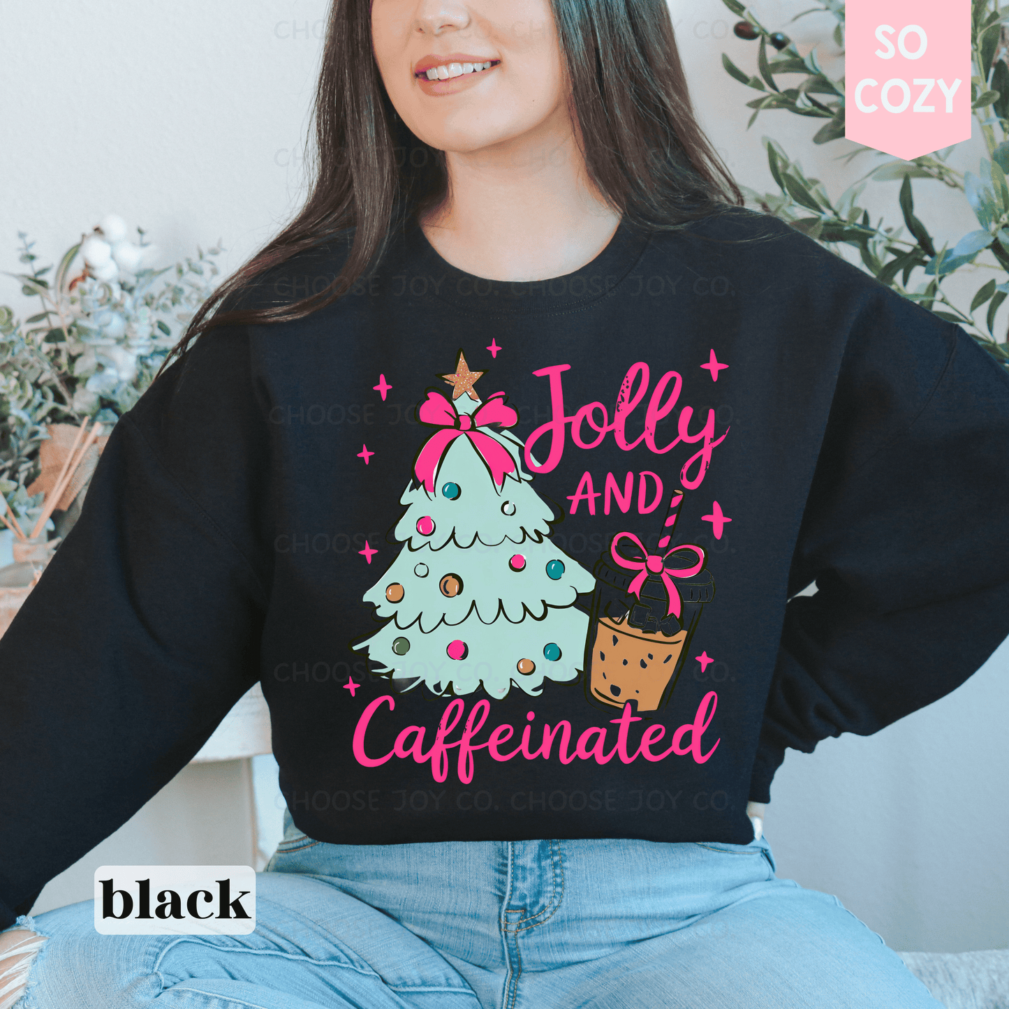 HOLLY JOLLY AND CAFFEINATED SWEATSHIRT
