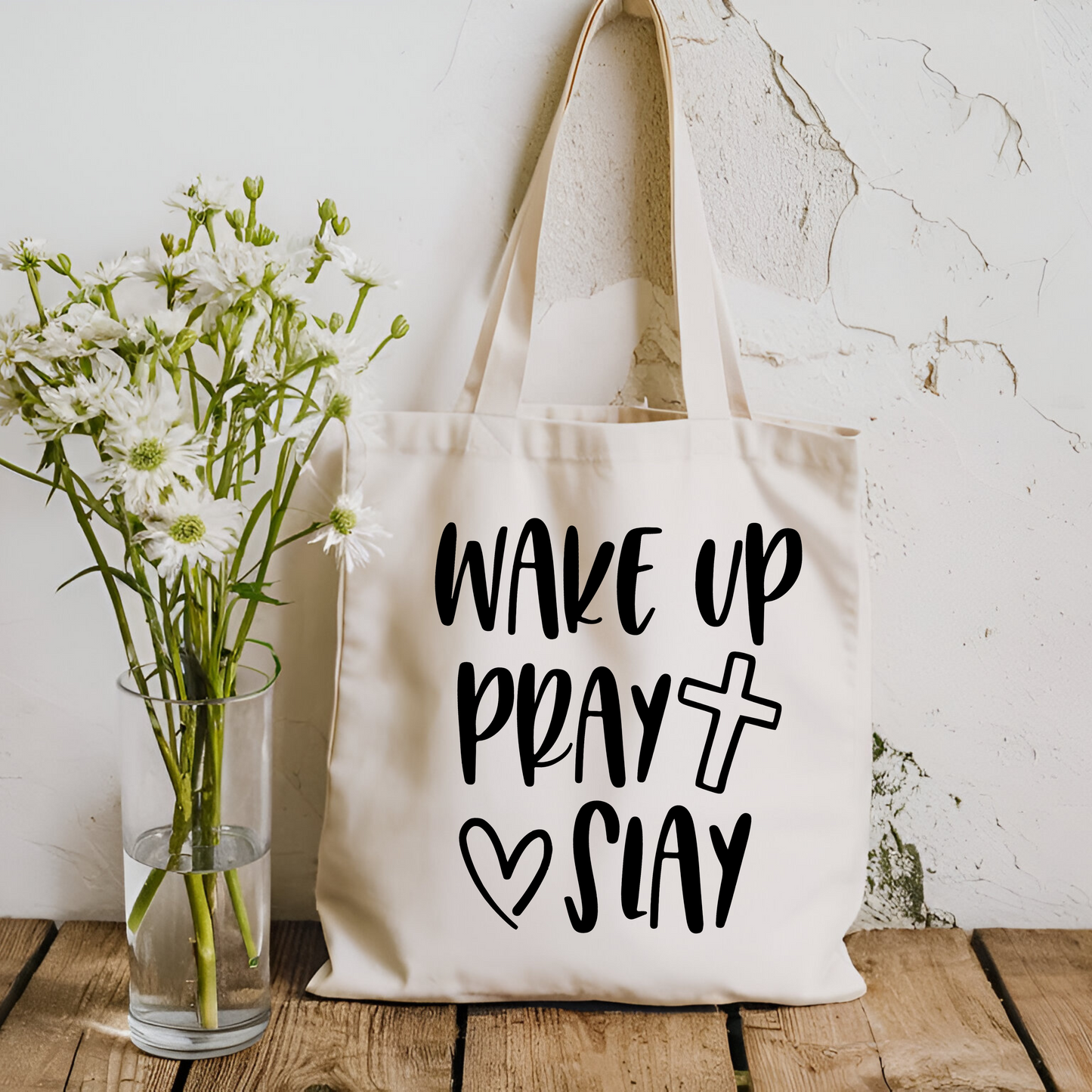 Wake Up Pray Slay Tote