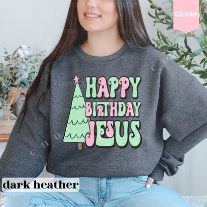 Happy Birthday Jesus Sweatshirt