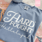 HARD FOUGHT HALLELUJAH TEE