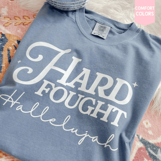 HARD FOUGHT HALLELUJAH TEE