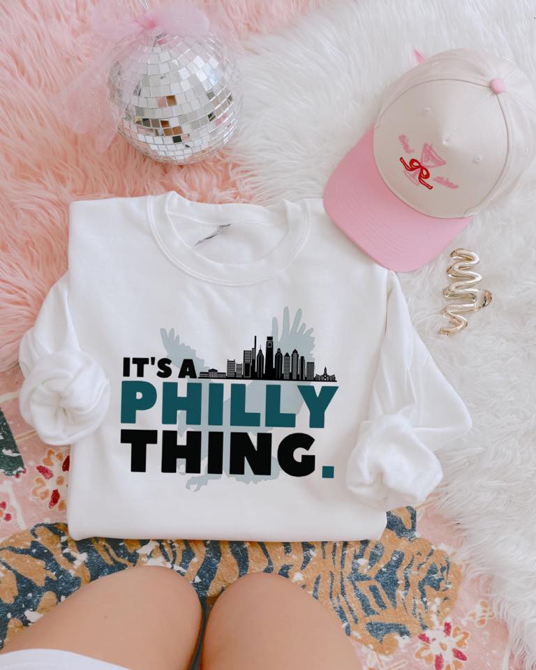 IT'S A PHILLY THING SWEATSHIRT