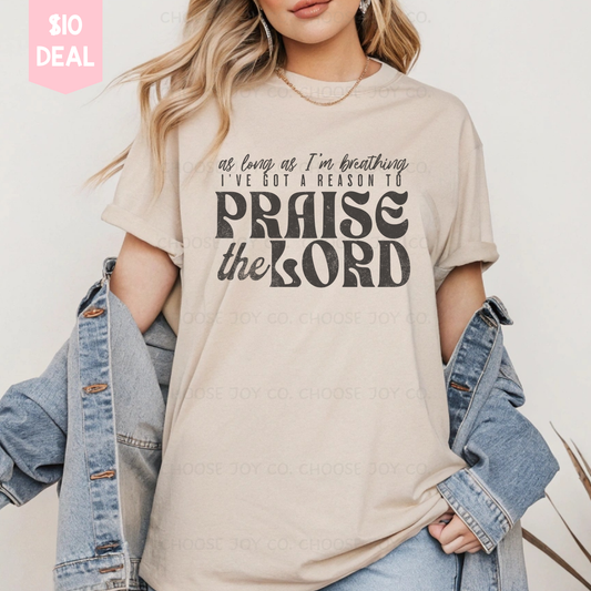 $10 FLASH SALE - As Long As I'm Breathing, Praise the Lord Tee